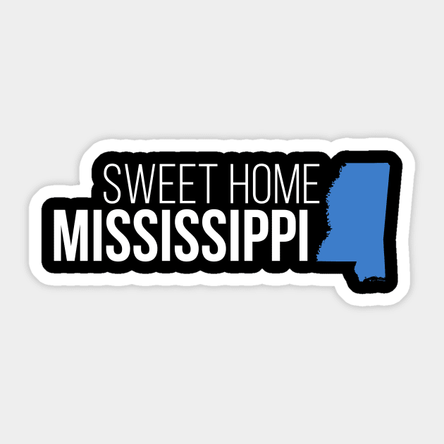 Mississippi Sweet Home Sticker by Novel_Designs